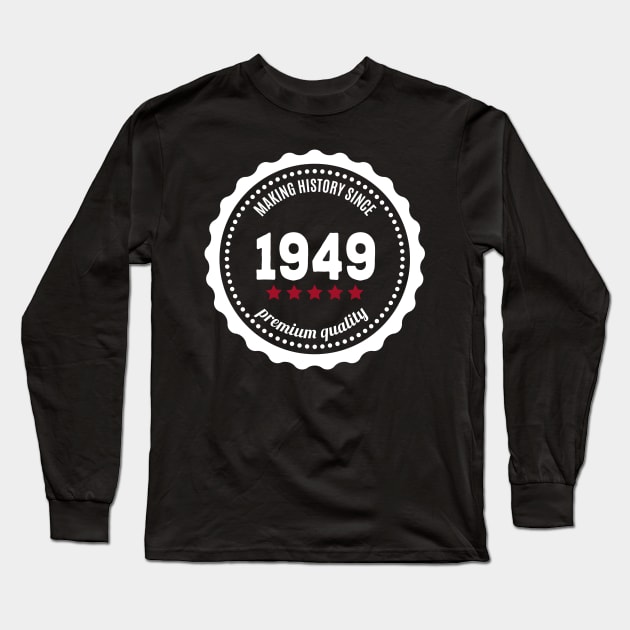 Making history since 1949 badge Long Sleeve T-Shirt by JJFarquitectos